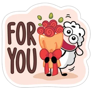 😊 e307acab FOR YOU pecora, fiori, bouquet, regalo, saluto, cartone animato, rose, per te telegram sticker