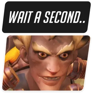 😐 82f3bd0f Junkrat Overwatch WAIT A SECOND.. junkrat, tunggu sebentar, game, gaming whatsapp sticker