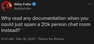 📕 b392be98 Abby Fuller Why read any documentation when you could just spam a 20k person chat room instead? sarcasmo, documentación, chat, twitter, humor telegram sticker