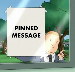 📕 d2603c3f Bobby Hill King of the Hill PINNED
MESSAGE Animación, Comedia, Personaje, Mensaje fijado telegram sticker