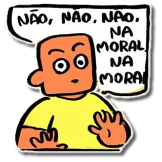😦 06a52ce7 NÃO, NÃO, NÃO, NA MORAL NA MORA! cartoon, surprised, speech bubble, exclamation whatsapp sticker