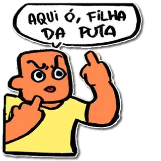 🖕 fac0bf85 AQUI Ó, FILHA DA PUTA middle finger, offensive, cartoon, insult whatsapp sticker