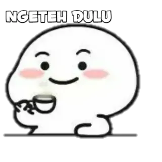 🍡 925b1233 NGETEH DULU teh, santai, minum, imut, kawaii telegram sticker