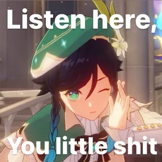 💚 d7c3c5f4 Venti Genshin Impact Listen here, You little shit 벤티, 원신, 애니메이션, 비디오 게임, 밈, 불쾌한 telegram sticker