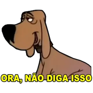 🐶 2b52bb74 ORA, NÃO DIGA ISSO cane, cartone animato, espressione, divertente, testo, ora, non dirlo whatsapp sticker