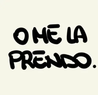 🥔 093b6e08 O ME LA PRENDO. telegram sticker