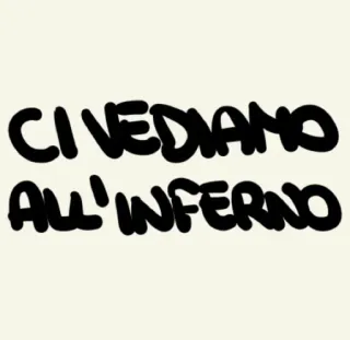 🔥 65c112dc CI VEDIAMO ALL'INFERNO italienisch, hölle, hölle, text, zitat telegram sticker