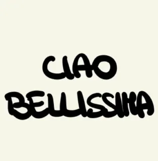 ✋ cd684a60 CIAO BELLISSIMA italienisch, gruß, ciao, wunderschön telegram sticker