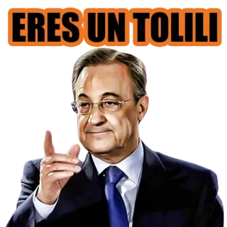 👆 e826a60e Florentino Pérez ERES UN TOLILI football, président, homme, costume, montrer du doigt whatsapp sticker