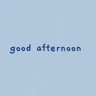 ✨ ac74be5e good afternoon 挨拶, 午後, こんにちは, ポジティブ, 青 telegram sticker