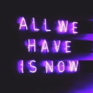 💜 ab671ceb ALL WE HAVE IS NOW Neon, Citação, Roxo, Agora, Positivo, Inspirador telegram sticker
