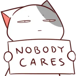 🤬 209ae4d4 NOBODY CARES 猫, 梗, 没人关心, 搞笑, 讽刺, 可爱, 动物 telegram sticker
