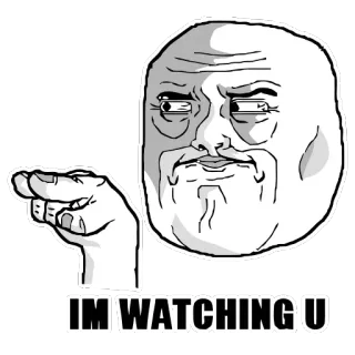 😠 073fa56c IM WATCHING U mem, oglądanie, śmieszne telegram sticker