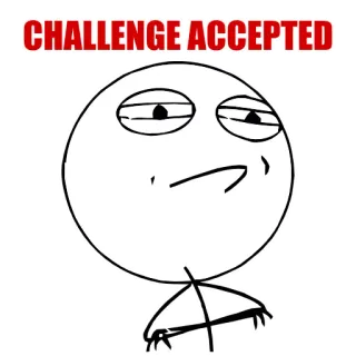 😏 16d86773 CHALLENGE ACCEPTED Meme, Wyzwanie, Przyjęte, Śmieszne, Humor telegram sticker