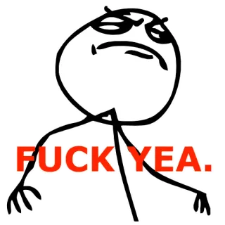 😎 1efe2acd FUCK YEA. Meme, Rage Comic, Fuck Yea, Mem internetowy, Patyczak telegram sticker