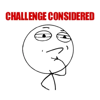 🤔 f9a318ec CHALLENGE CONSIDERED Wyzwanie, Mem, Myślenie, Zamyślony telegram sticker