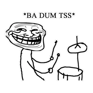 🎼 6eee375e Trollface BA DUM TSS Meme, Trollface, Ba dum tss, Schlagzeug, Schlagzeug spielen telegram sticker