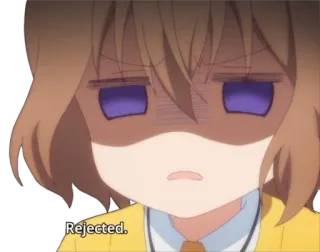 ❌ d975ff26 Rejected. Anime, Ditolak, Kecewa, Kesal, Karakter whatsapp sticker