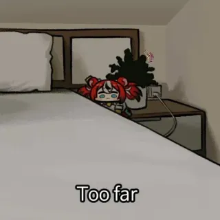 🚩 aa4e6a9f Too far Meme, Text, Spruch whatsapp sticker