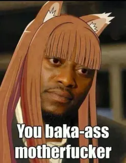 ❇️ 34dd613a You baka-ass motherfucker offensive, meme, anime, funny, cursing, baka telegram sticker