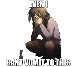 😑 d6a1a7f3 EVEN I CAN'T VOMIT TO THIS Meme, Vómito, Engraçado, Humor negro, Triste telegram sticker
