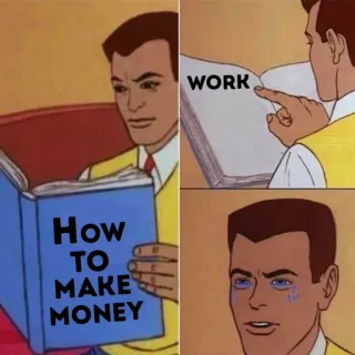 🥸 13539737 How TO MAKE MONEY, WORK Meme, Gagner, Argent, Travail, Illustration whatsapp sticker