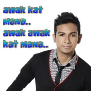 🤓 85bd61aa awak kat Mana.. awak awak kat mana.. malayo, texto, retrato, persona, hombre whatsapp sticker