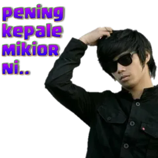 🤕 9d3bb694 PENING kepale MIKIOR Ni.. hombre, pensando, gafas de sol, indonesia, dolor de cabeza whatsapp sticker