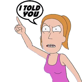 👉 00423321 Summer Smith Rick and Morty I TOLD YOU cartoon, rick and morty, summer, teenager, speech bubble, i told you telegram sticker