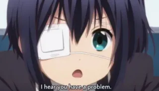🥺 0d5b1048 I hear you have a problem. anime, character, problem, girl, eyepatch telegram sticker