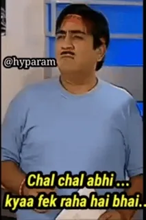 😂 ea314792 Chal chal abhi ... kyaa fek raha hai bhai.. india, meme, lucu, ekspresi, sarkasme telegram sticker