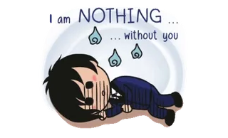 😓 535146ff I am NOTHING ... without you triste, émotionnel, dessin animé, amour, relation, mignon telegram sticker