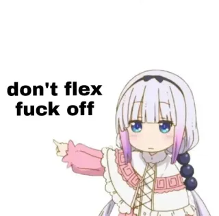 🙂 287917ee Kanna Miss Kobayashi's Dragon Maid don't flex fuck off Anime, Kanna, Meme, Texte, Offensant telegram sticker