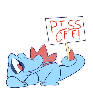 💦 7d9f1547 PISS OFF! totodile, pokemon, offensive, cartoon, sign whatsapp sticker