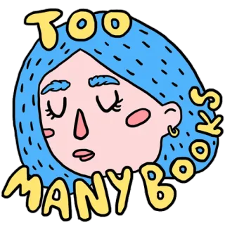 🧘‍♀️ 2e4ddaf3 TOO MANY BOOKS livres, lecture, fille, cheveux bleus, littérature, rat de bibliothèque telegram sticker