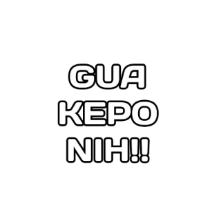 😎 7e2eaa64 GUA KEPO NIH!! Indonesisch, uitdrukking, tekst, nieuwsgierig telegram sticker