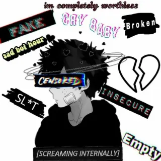 🌟 8aa807a4 im completely worthless
FAKE GAY 808 Broken
sad boi hour
CENSORED
SL*T
JINSECURE
Empty
[SCREAMING INTERNALLY] sedih, anime, manga, disensor, emosional, tidak berharga, patah whatsapp sticker
