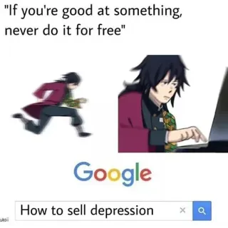 🌊 23204674 "If you're good at something, never do it for free"
How to sell depression มีม, ตลก, ซึมเศร้า, Google ค้นหา, อนิเมะ telegram sticker