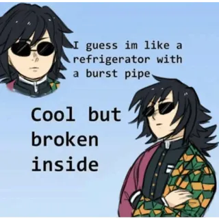 🌊 a9e9962a Giyu Tomioka Demon Slayer I guess im like a refrigerator with a burst pipe. Cool but broken inside อนิเมะ, ดาบพิฆาตอสูร, กิยู โทมิโอกะ, ตลก, เท่, เสีย, ตู้เย็น telegram sticker