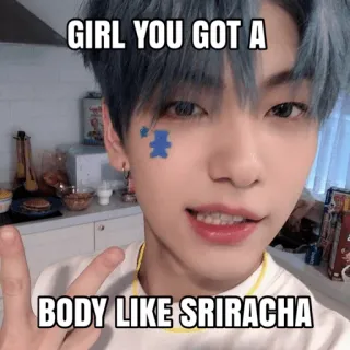 🌶 1b7ae8b8 GIRL YOU GOT A BODY LIKE SRIRACHA ミーム, シラチャー, 面白い, 体, 女の子, kpop telegram sticker