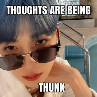 💭 1c70bb7f THOUGHTS ARE BEING THUNK ミーム, 面白い, 考え, 思考, サングラス, 青髪 telegram sticker