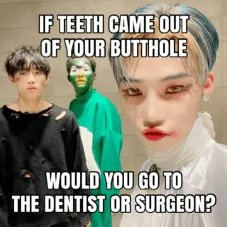 🦷 252fad16 IF TEETH CAME OUT
OF YOUR BUTTHOLE
WOULD YOU GO TO
THE DENTIST OR SURGEON? 歯, 歯科医, 外科医, ユーモア, 不条理, 奇妙 telegram sticker