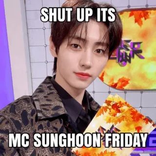 👹 28832d65 Sunghoon SHUT UP ITS
MC SUNGHOON FRIDAY kpop, 歌手, ミーム, 黙れ, ソンフン, enhypen telegram sticker
