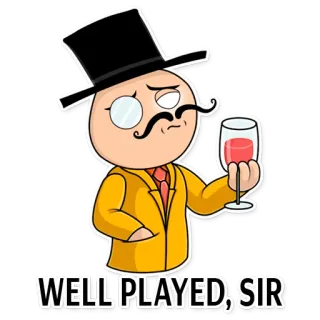 🍷 256a01a0 WELL PLAYED, SIR kacamata lensa tunggal, pria, topi tinggi, permainan bagus, kartun, karakter, gelas anggur, kumis telegram sticker