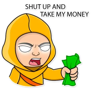 🤑 89edaa2a SHUT UP AND TAKE MY MONEY uang, diam, meme, ambil uangku, kartun, lucu telegram sticker