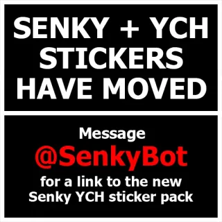 ℹ️ 3155c53a SENKY + YCH
STICKERS
HAVE MOVED
Message
@SenkyBot
for a link to the new
Senky YCH sticker pack adesivi, Senky, YCH, Telegram, Link telegram sticker
