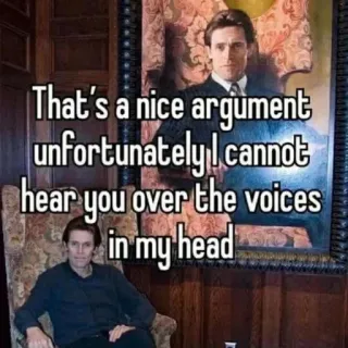 🙉 7f7a4279 That's a nice argument unfortunately I cannot hear you over the voices in my head meme, lucu, lelucon, argumen, suara, kepala, humor telegram sticker