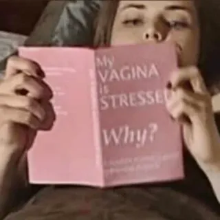 📖 e72beb6f My vagina is stressed. Why? buku, feminin, humor, parodi telegram sticker