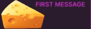 🧀 d5309376 FIRST MESSAGE cheese, first, message, food telegram sticker