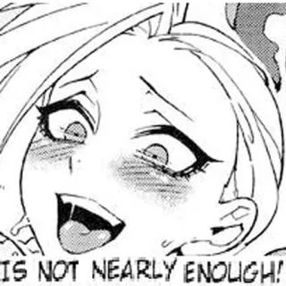 😏 a4ec506a IS NOT NEARLY ENOUGH! 动漫, 漫画, 表情, 女孩, 脸 whatsapp sticker